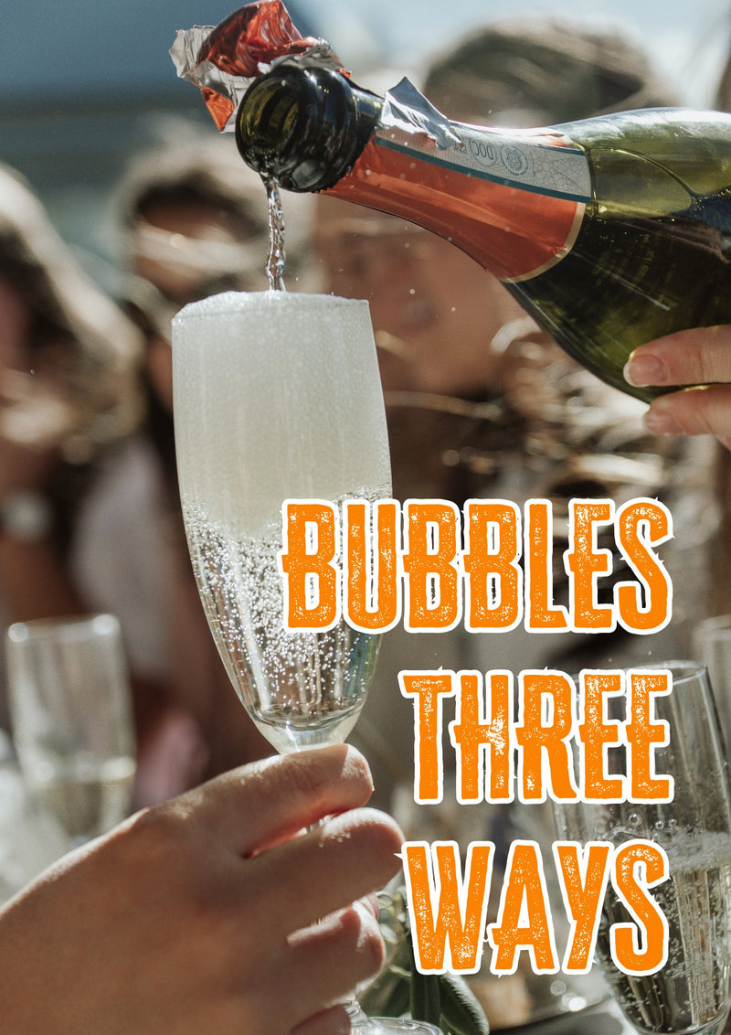 Bubbles Three Ways - Good Wine Good People